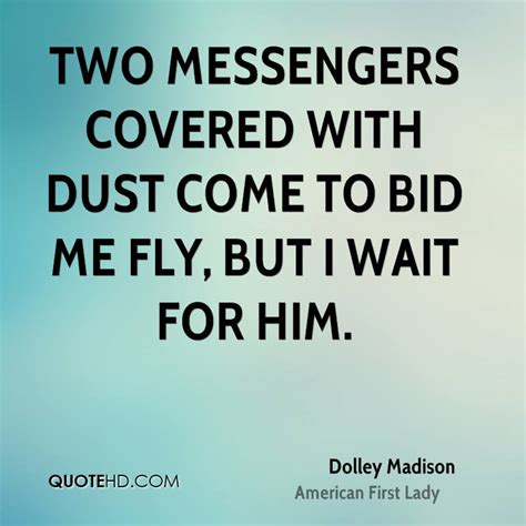 Dolley Madison Famous Quotes. QuotesGram