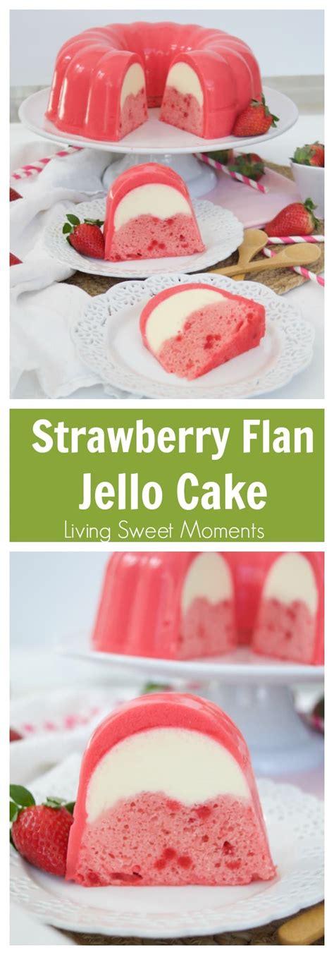 Strawberry Flan Jello Cake Recipe - Living Sweet Moments