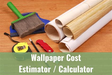 Wallpaper Cost Estimator / Calculator - Ready To DIY