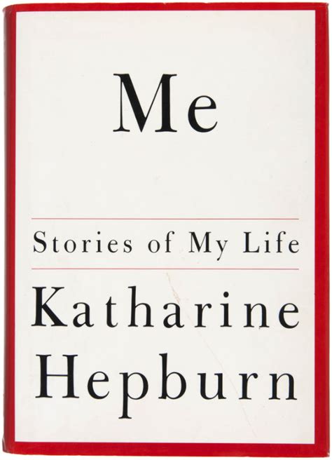 Hake's - KATHARINE HEPBURN SIGNED "ME - STORIES OF MY LIFE" FIRST ...