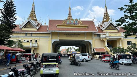 Crossing the Thai-Cambodia border – Richard Barrow's Thai Train Guide