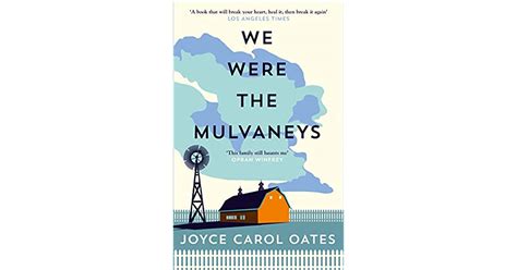 We Were the Mulvaneys by Joyce Carol Oates