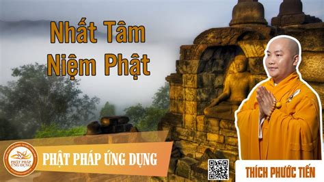 Pháp âm Nhất Tâm Niệm Phật – thầy Thích Phước Tiến mp3