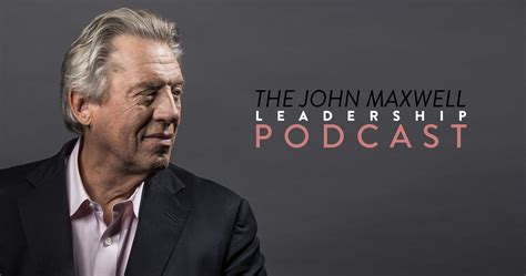 John Maxwell Leadership Podcast