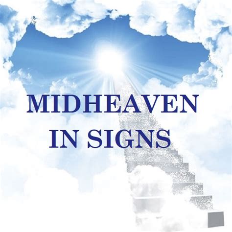 MIDHEAVEN IN SIGNS - AstroTarot