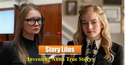 Inventing Anna True Story | StoryLilos