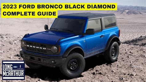 2023 Ford Bronco Black Diamond Complete Guide - YouTube