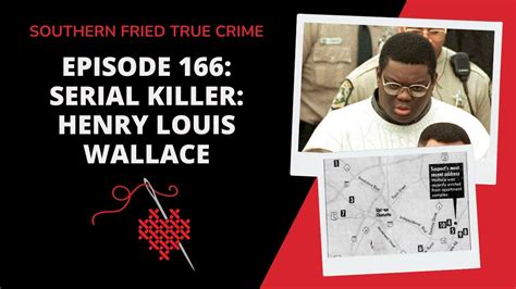 Episode 166: Serial Killer: Henry Louis Wallace - YouTube