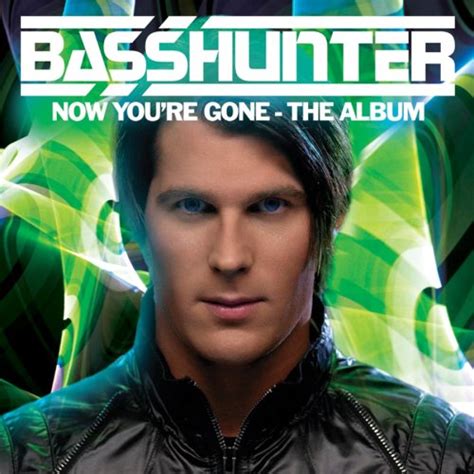 Basshunter│Now You´re Gone lyrics | Letras de Canciones