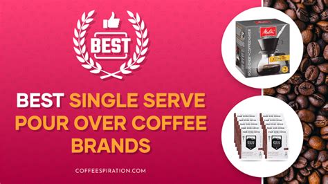 Best Single Serve Pour Over Coffee Brands in 2024