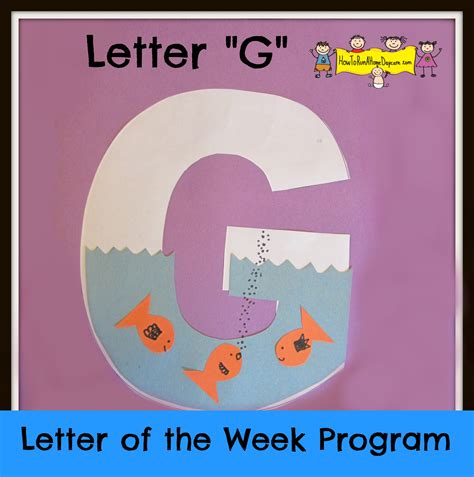 Letter "G" -Letter of the Week Program - How To Run A Home Daycare