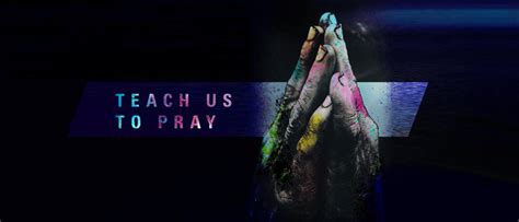 Teach Us To Pray - Faith Church