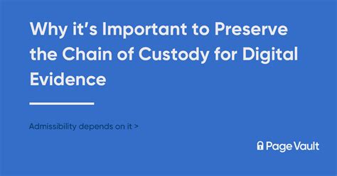 Why it's important to preserve the chain of custody for digital ...