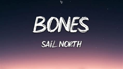 Sail North - Bones (Lyrics) - YouTube