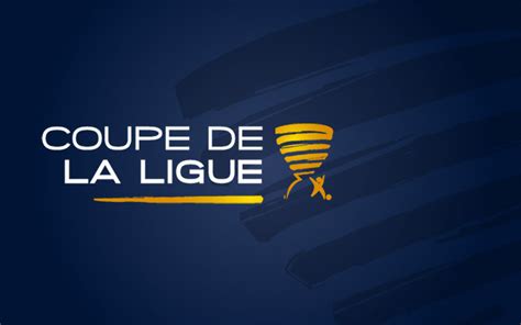 Coupe de la Ligue 2016 : découvrez la programmation TV des phases ...