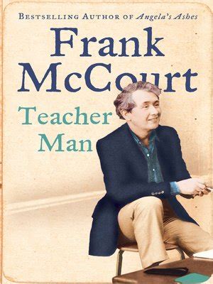 Teacher Man by Frank McCourt · OverDrive: Free ebooks, audiobooks & movies from your library.