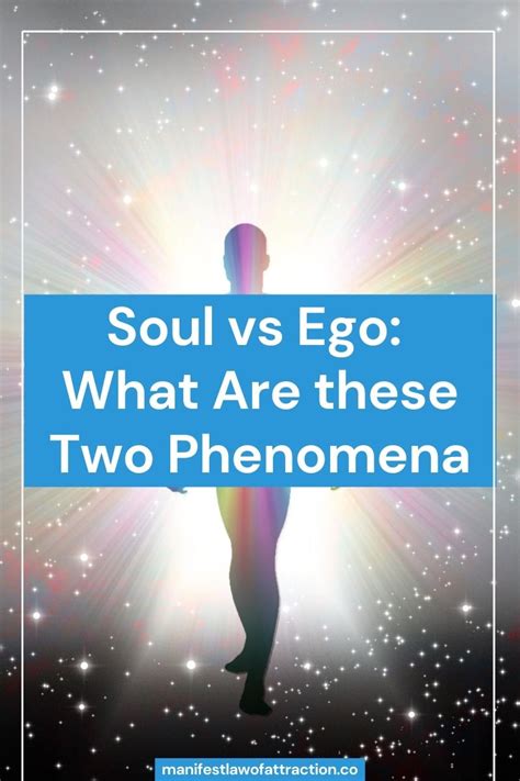 Soul vs Ego: What Are These Two Phenomena - Manifest Law of Attraction