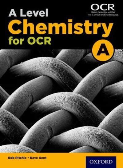 A Level Chemistry A for OCR. Student Book : Rob Ritchie (author), : 9780198351979 : Blackwell's