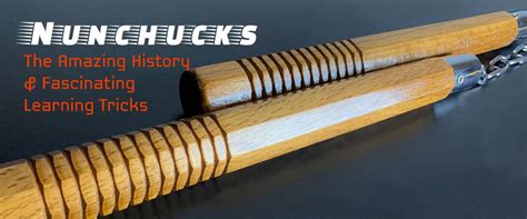 Nunchucks - The Amazing History and Fascinating Learning Tricks | Wholesale Blades