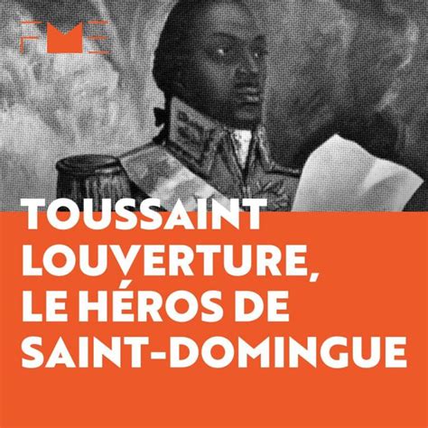 Un hommage à Toussaint Louverture au Panthéon le 7 avril | Fondation pour la memoire de l'esclavage