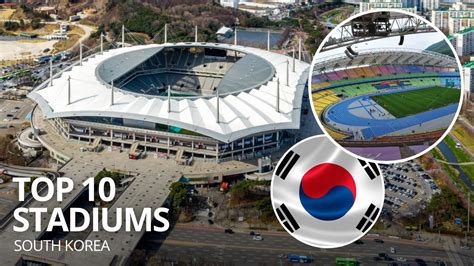 Top 10 Stadiums: South Korea – Classic Football TV – History, Stadiums ...