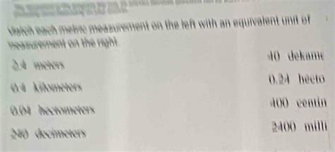 Solved: vaich each metric measurement on the left with an equivalent unit of neasurement on the ...