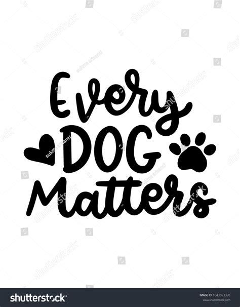 Every Dog Matters Quote Doodle Style Stock Vector (Royalty Free ...