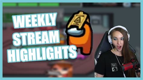 PLAYING AMONG US - Weekly Stream Highlights - YouTube