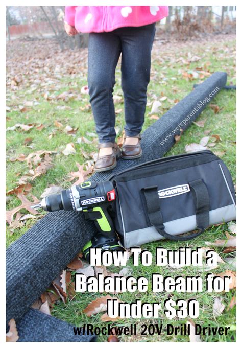 How To Build a Balance Beam for $30 with Rockwell's 20V Drill Driver - We're Parents | Balance ...