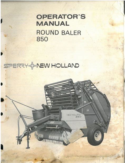 New Holland Round Baler 850 Operators Manual - ORIGINAL MANUAL