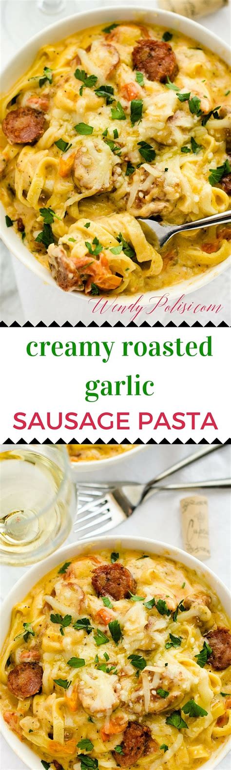 Garlic Sausage Pasta with Roasted Garlic - Wendy Polisi