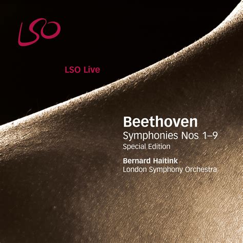 London Symphony Orchestra; Bernard Haitink, Beethoven: Symphonies Nos. 1-9 (Special Edition) in ...