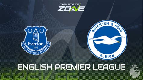 Everton vs Brighton Preview & Prediction - The Stats Zone