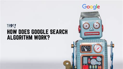 Google Search Algorithm: What It Is And How Does It Work?