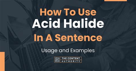 How To Use "Acid Halide" In A Sentence: Usage and Examples