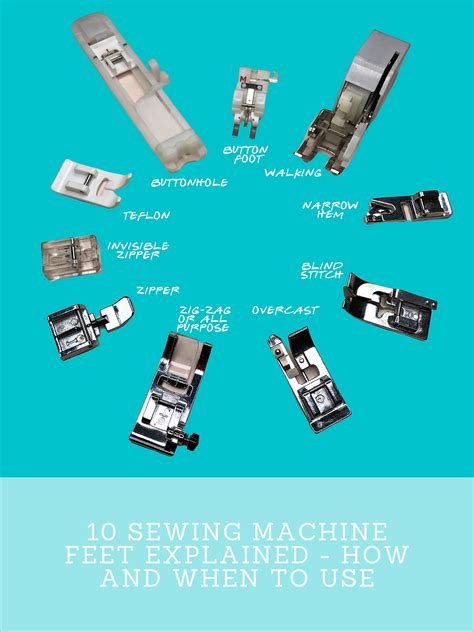 10 Sewing Machine Feet Explained