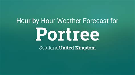 Hourly forecast for Portree, Scotland, United Kingdom