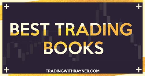 Best Trading Books (for Beginners to Advanced Traders) | TradingwithRayner