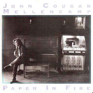 John Cougar Mellencamp - Paper In Fire (1988, CDV) | Discogs