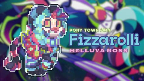 🌈) Fizzarolli HELLUVA BOSS : [ pony town skin ] - YouTube