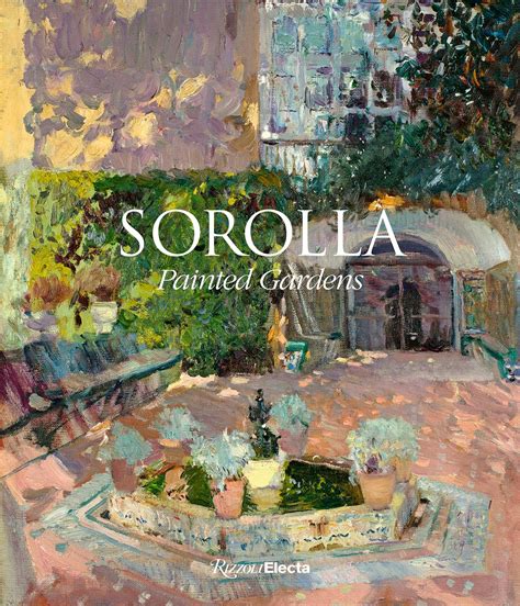 SOROLLA: PAINTED GARDENS in 2021 | Garden painting, Joaquin sorolla, Plein air landscape