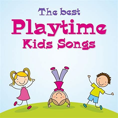 Play The Best Playtime Kids Songs by Nursery Rhymes & Kids Songs on ...