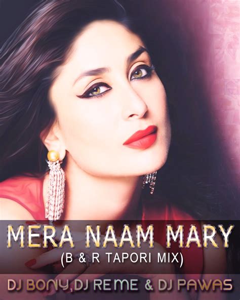 Dj Bony | Dj Reme: Mera Naam Mary (B & R Tapori Mix) - Dj Bony,Dj Reme & Dj PAwas