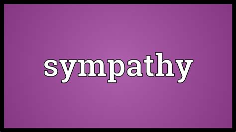 Sympathy Meaning - YouTube