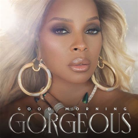 5 Best Songs From Mary J. Blige's New Album 'Good Morning Gorgeous ...