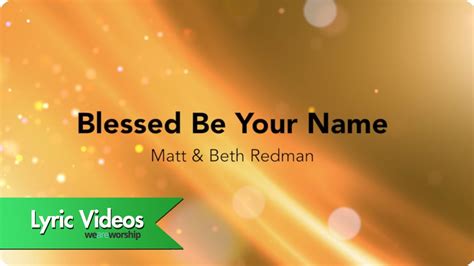 Blessed Be Your Name - Lyric Video Chords - Chordify