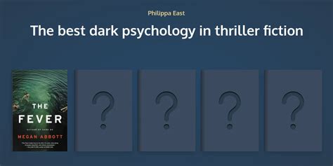 The best dark psychology in thriller fiction