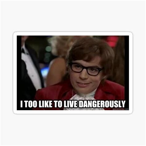 "Austin Powers "I too like to live Dangerously"" Sticker by SpaceAgency ...