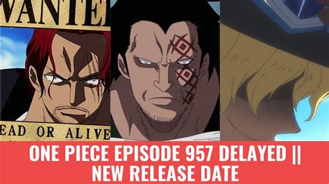 One Piece Episode 957 Delayed || New Release Date and Spoilers - YouTube