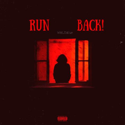 WRLDBlur – Run Back! Lyrics | Genius Lyrics